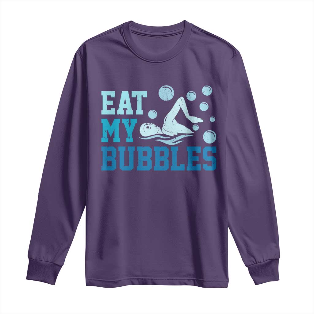 Funny Swimming Long Sleeve Shirt Eat My Bubbles Swim Sarcastic TS11 Purple Print Your Wear