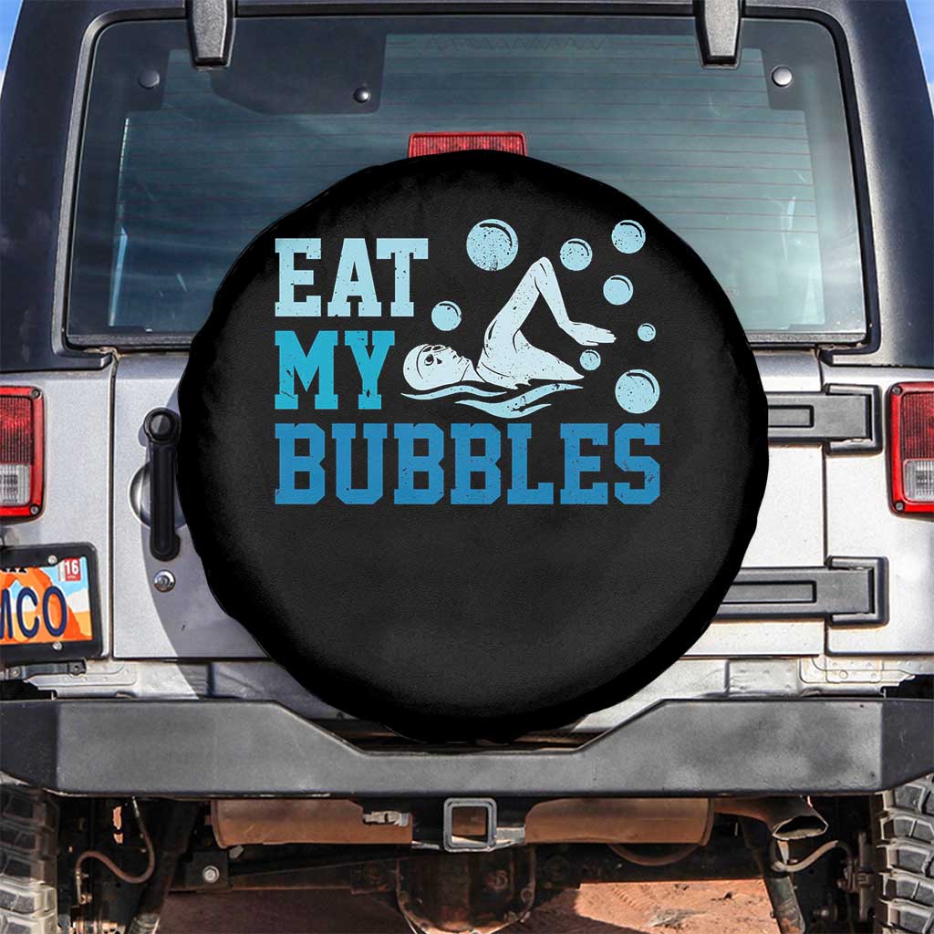 Funny Swimming Spare Tire Cover Eat My Bubbles Swim Sarcastic TS11 No hole Black Print Your Wear