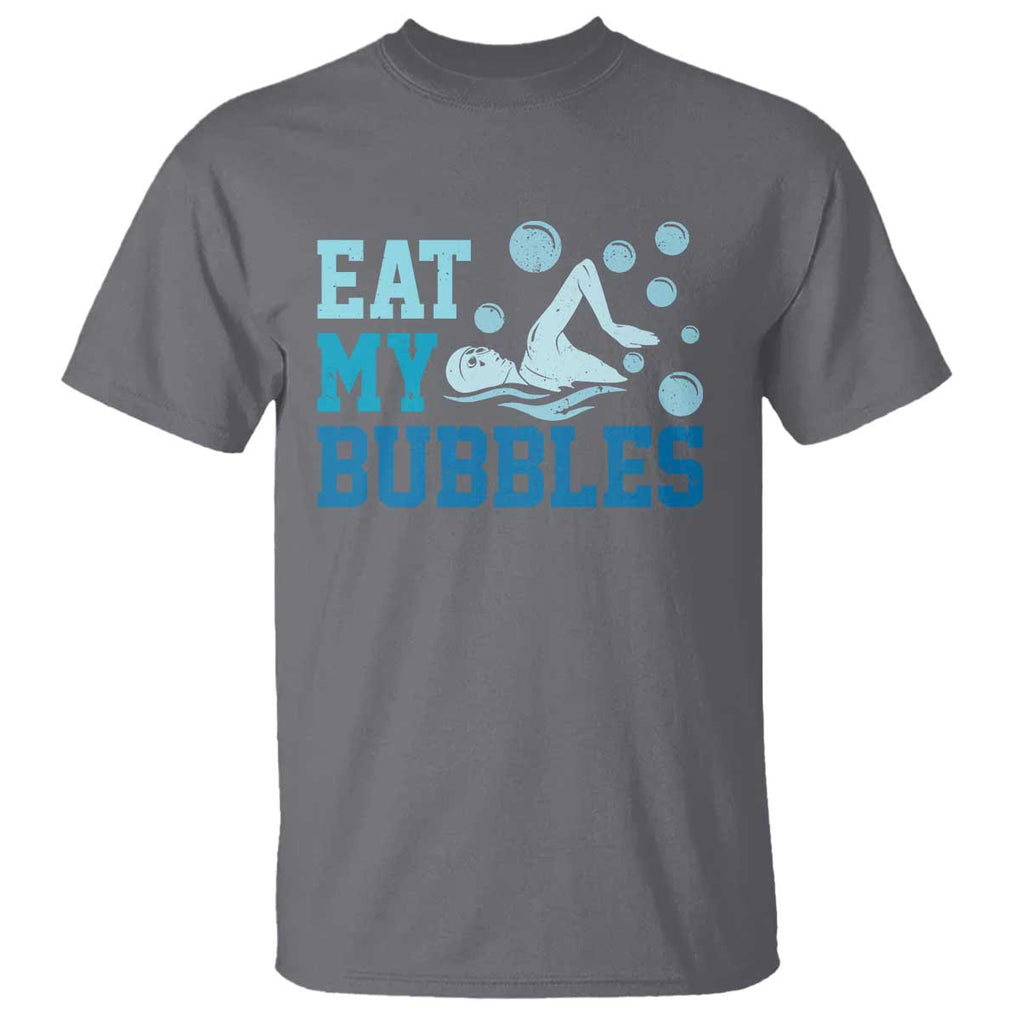 Funny Swimming T Shirt Eat My Bubbles Swim Sarcastic TS11 Charcoal Print Your Wear