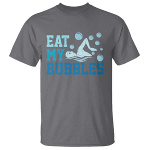 Funny Swimming T Shirt Eat My Bubbles Swim Sarcastic TS11 Charcoal Print Your Wear