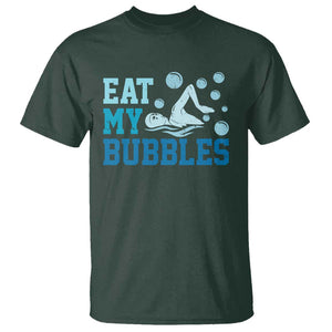 Funny Swimming T Shirt Eat My Bubbles Swim Sarcastic TS11 Dark Forest Green Print Your Wear