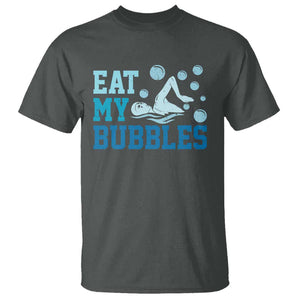 Funny Swimming T Shirt Eat My Bubbles Swim Sarcastic TS11 Dark Heather Print Your Wear