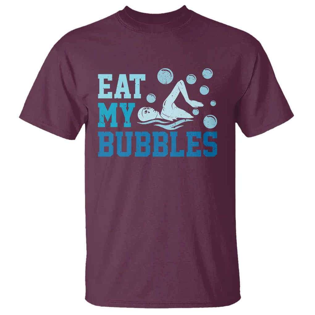 Funny Swimming T Shirt Eat My Bubbles Swim Sarcastic TS11 Maroon Print Your Wear
