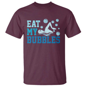 Funny Swimming T Shirt Eat My Bubbles Swim Sarcastic TS11 Maroon Print Your Wear