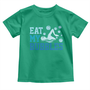 Funny Swimming Toddler T Shirt Eat My Bubbles Swim Sarcastic TS11 Irish Green Print Your Wear