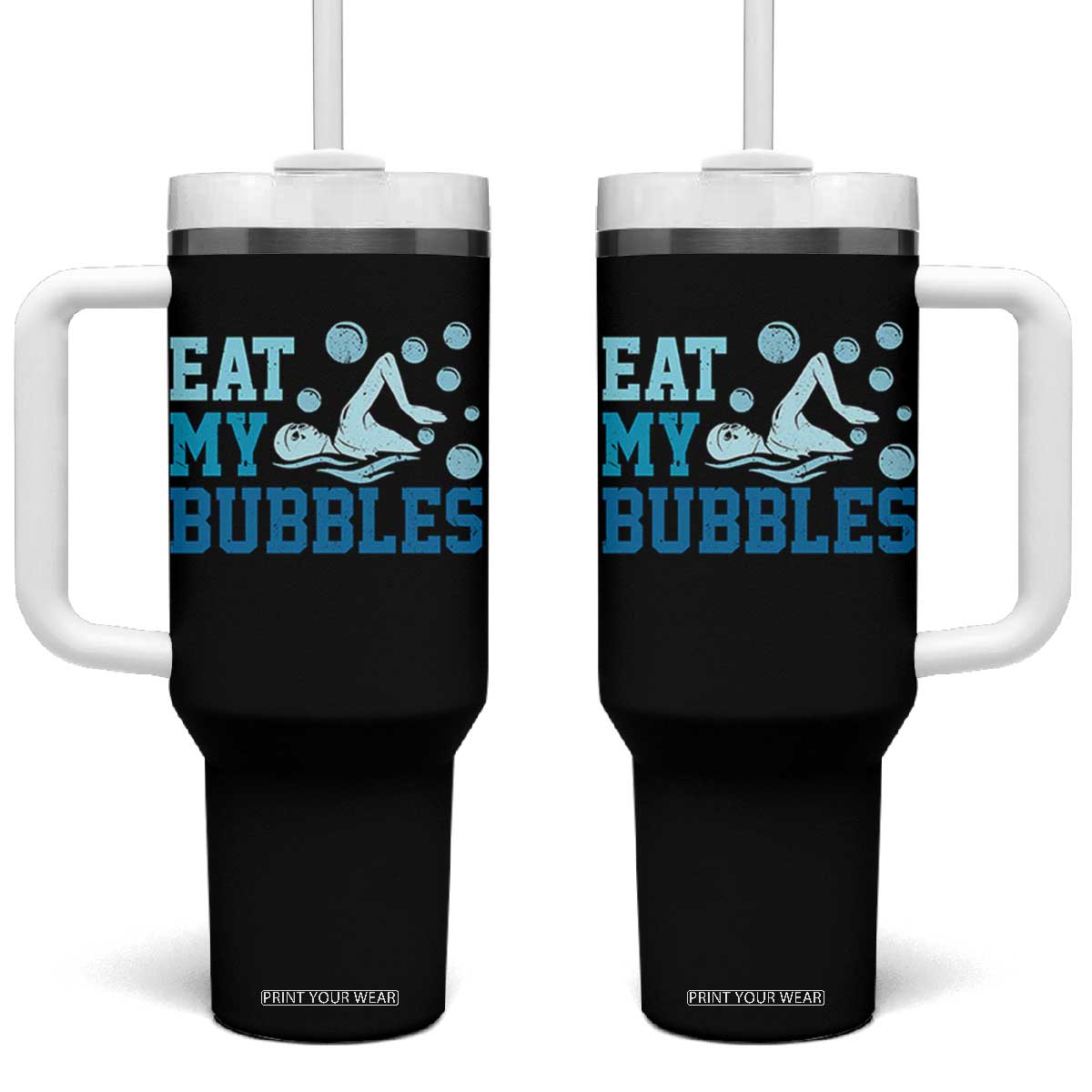 Funny Swimming Tumbler With Handle Eat My Bubbles Swim Sarcastic TS11 One Size: 40 oz Black Print Your Wear