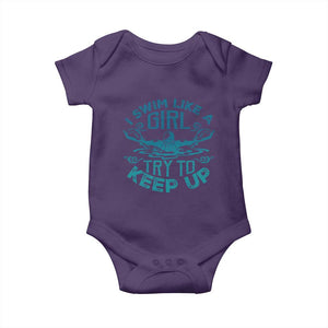 Funny Swimming Baby Onesie I Swim Like A Girl Try To Keep Up Swimmer TS11 Purple Print Your Wear