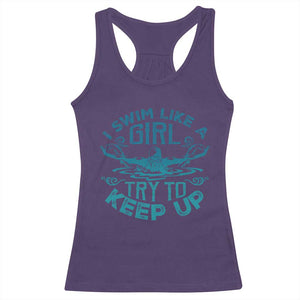 Funny Swimming Racerback Tank Top I Swim Like A Girl Try To Keep Up Swimmer TS11 Purple Print Your Wear