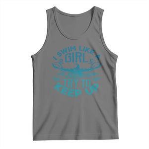 Funny Swimming Tank Top I Swim Like A Girl Try To Keep Up Swimmer TS11 Black Heather Print Your Wear