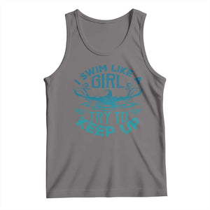 Funny Swimming Tank Top I Swim Like A Girl Try To Keep Up Swimmer TS11 Deep Heather Print Your Wear