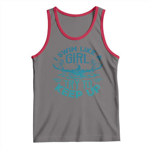 Funny Swimming Tank Top I Swim Like A Girl Try To Keep Up Swimmer TS11 Deep Heather Red Print Your Wear