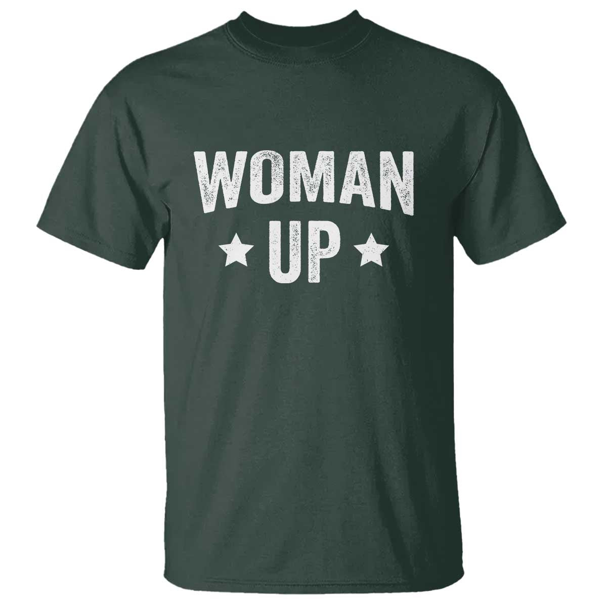 Woman Up T Shirt Fitness Gym Workout Feminist TS11 Dark Forest Green Print Your Wear