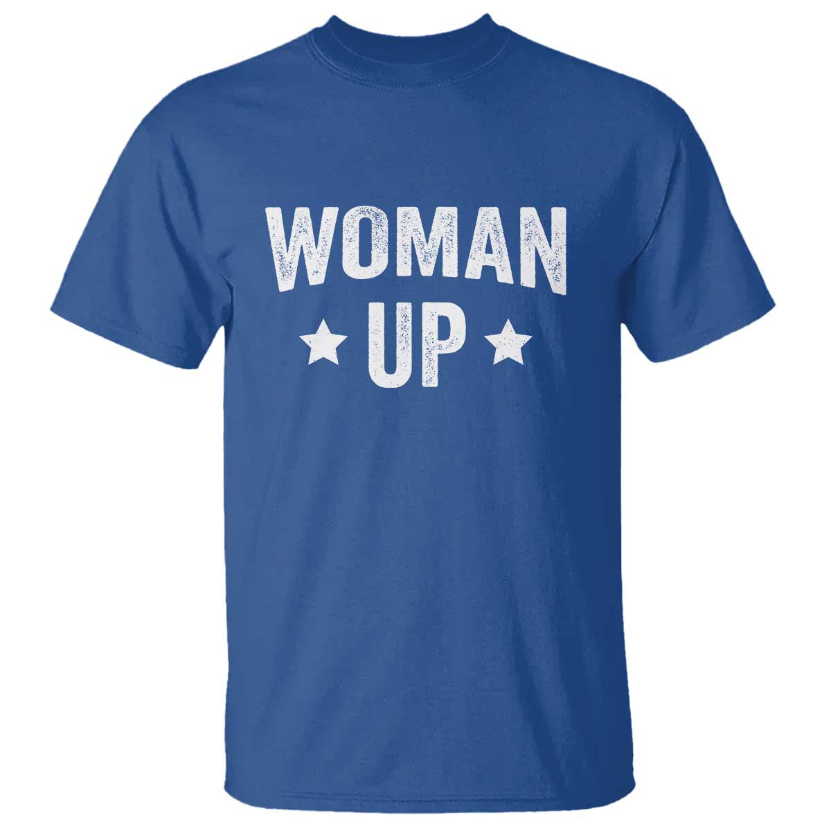 Woman Up T Shirt Fitness Gym Workout Feminist TS11 Royal Blue Print Your Wear
