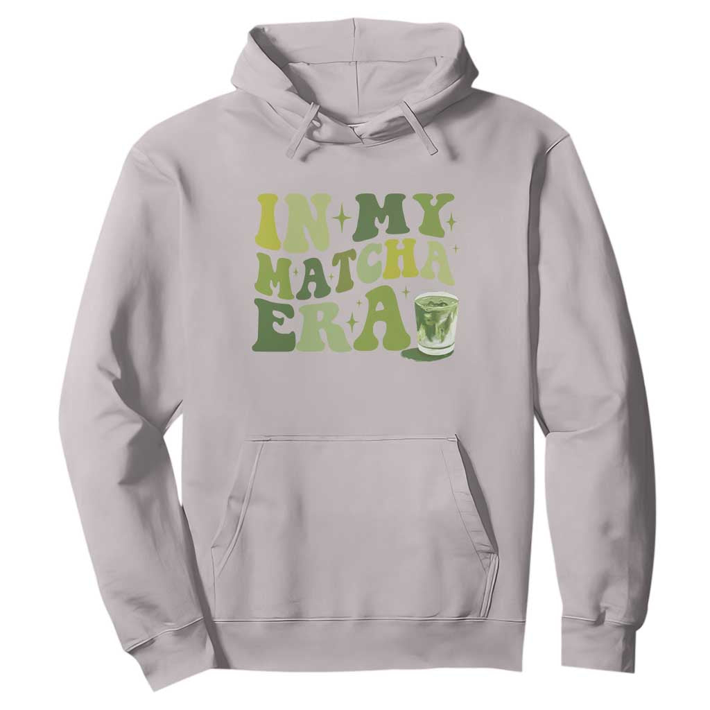 In My Matcha Era Hoodie Matcha Latte Lover TS11 Ice Gray Print Your Wear