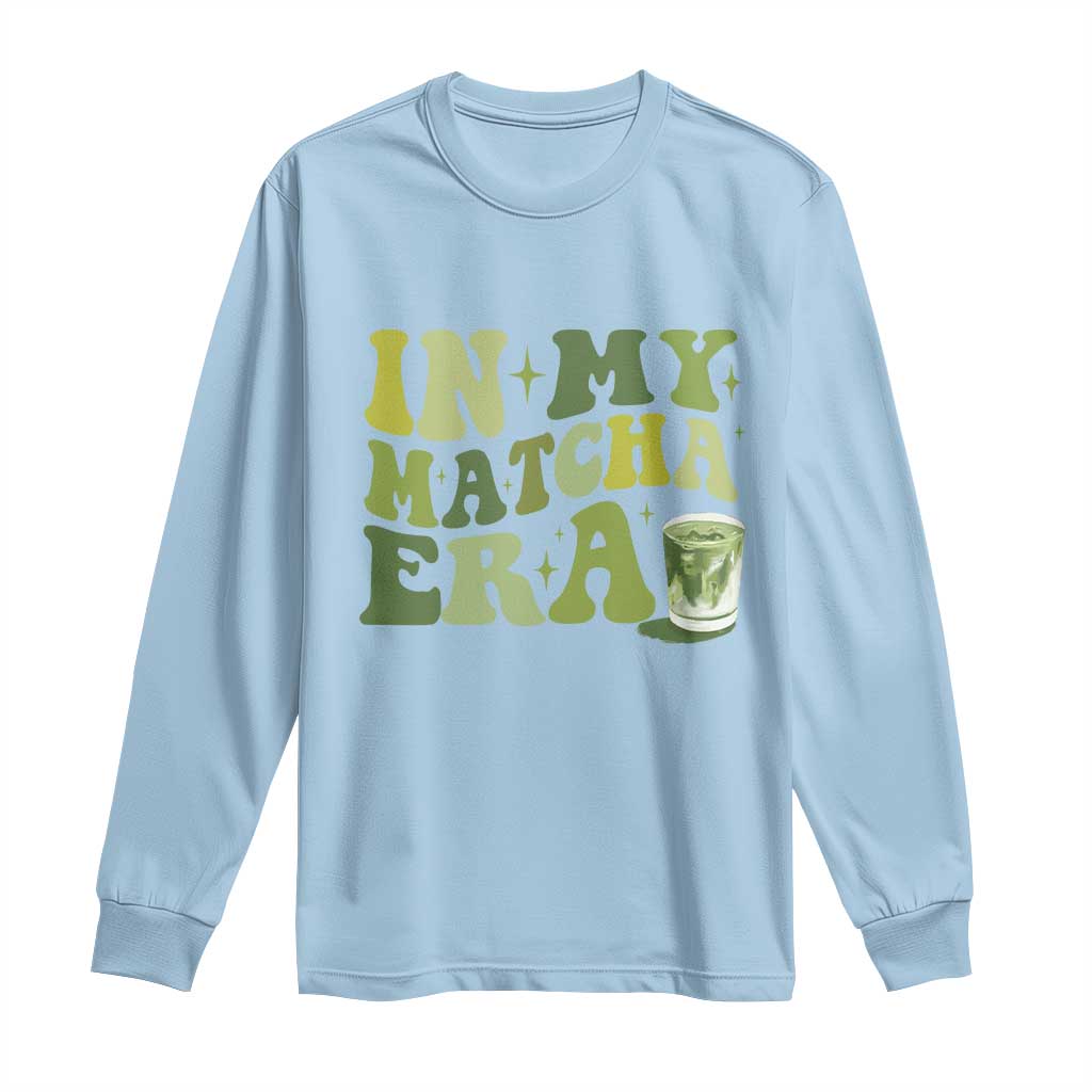 In My Matcha Era Long Sleeve Shirt Matcha Latte Lover TS11 Light Blue Print Your Wear