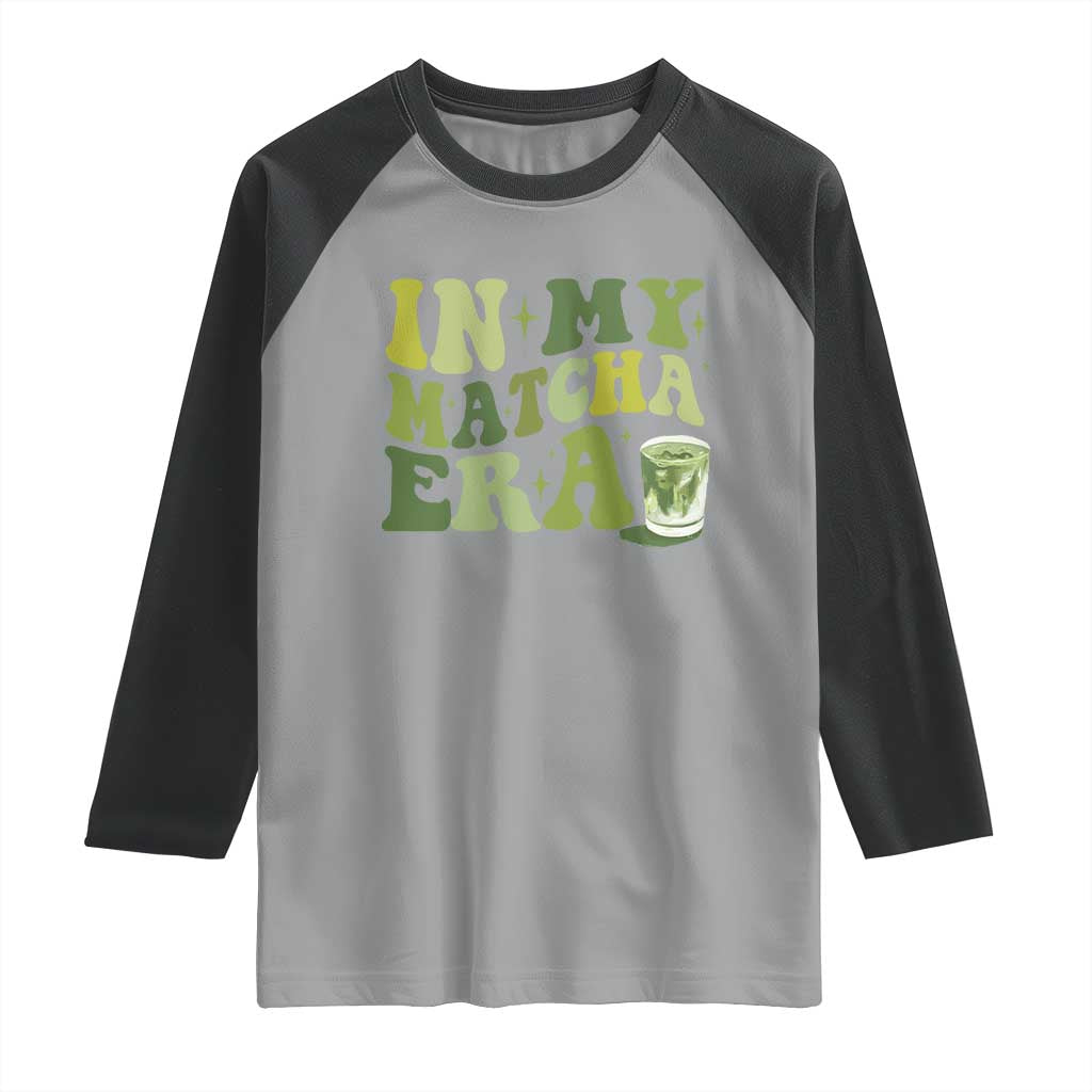 In My Matcha Era Raglan Shirt Matcha Latte Lover TS11 Sport Gray Black Print Your Wear