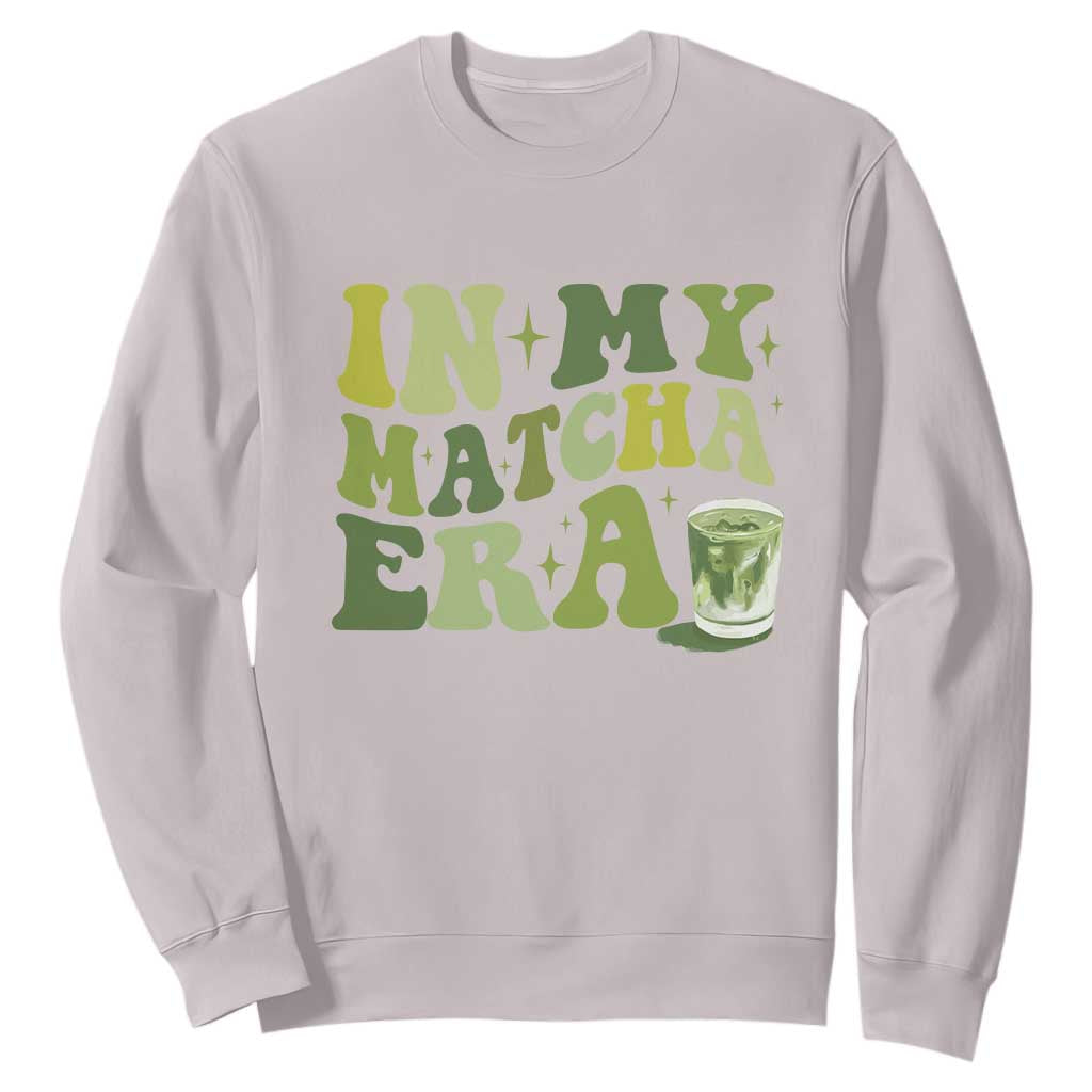 In My Matcha Era Sweatshirt Matcha Latte Lover TS11 Ice Gray Print Your Wear
