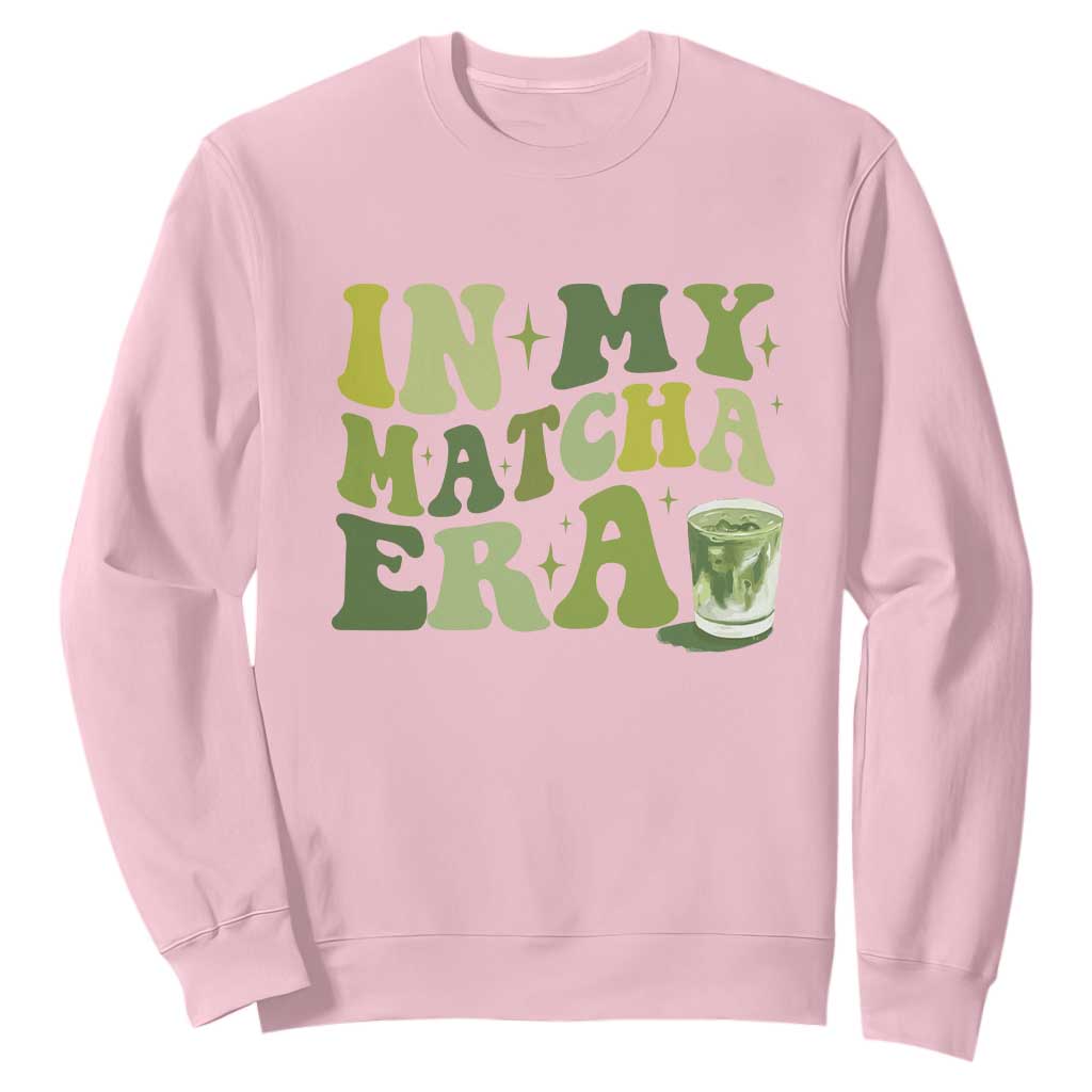 In My Matcha Era Sweatshirt Matcha Latte Lover TS11 Light Pink Print Your Wear