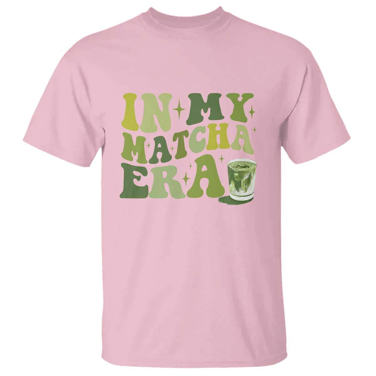 In My Matcha Era T Shirt Matcha Latte Lover TS11 Light Pink Print Your Wear