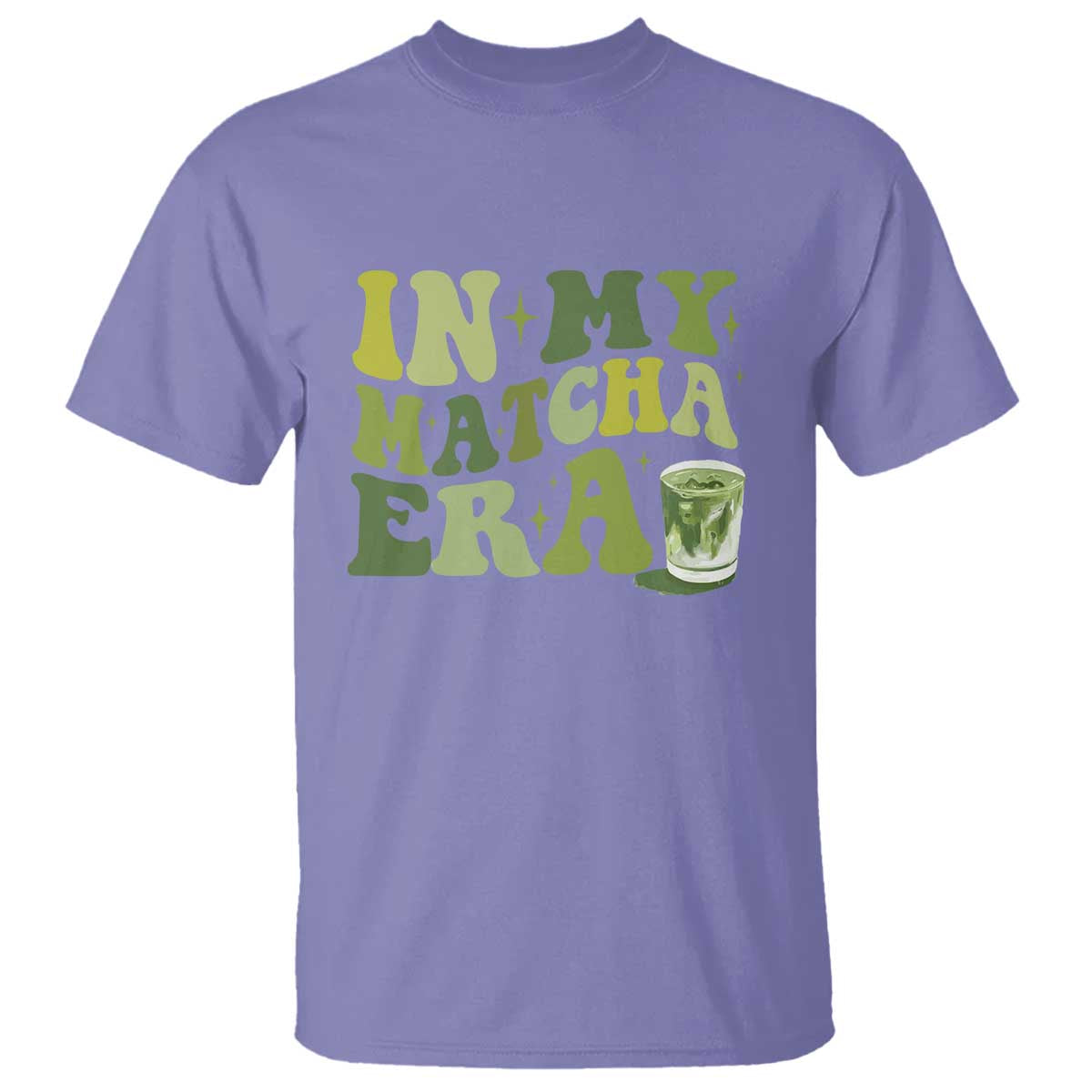 In My Matcha Era T Shirt Matcha Latte Lover TS11 Violet Print Your Wear