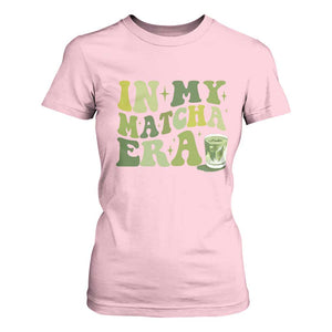 In My Matcha Era T Shirt For Women Matcha Latte Lover TS11 Light Pink Print Your Wear