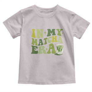In My Matcha Era Toddler T Shirt Matcha Latte Lover TS11 Ice Gray Print Your Wear