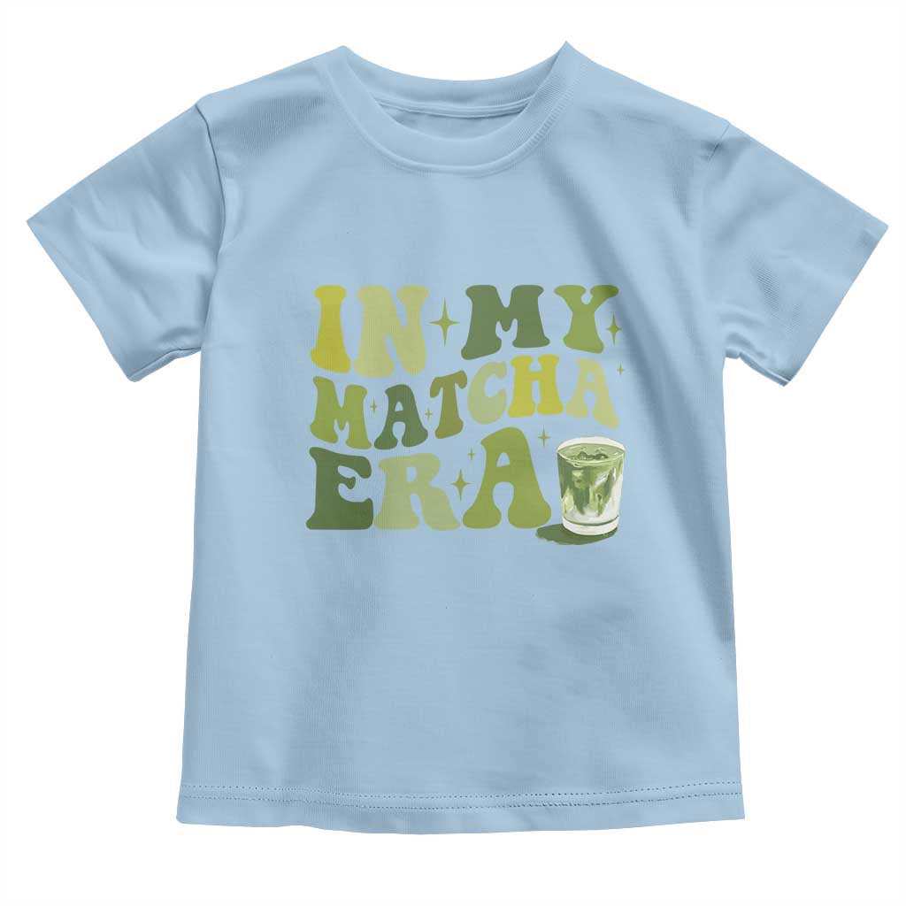 In My Matcha Era Toddler T Shirt Matcha Latte Lover TS11 Light Blue Print Your Wear