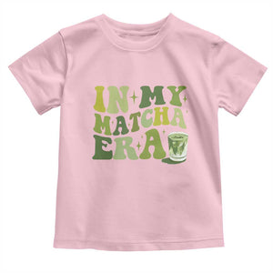 In My Matcha Era Toddler T Shirt Matcha Latte Lover TS11 Light Pink Print Your Wear