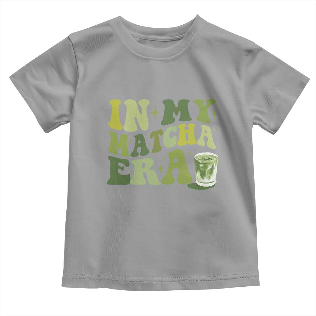 In My Matcha Era Toddler T Shirt Matcha Latte Lover TS11 Sport Gray Print Your Wear