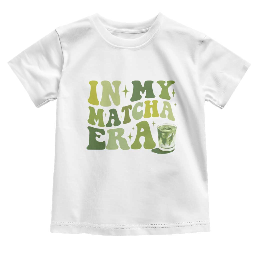 In My Matcha Era Toddler T Shirt Matcha Latte Lover TS11 White Print Your Wear