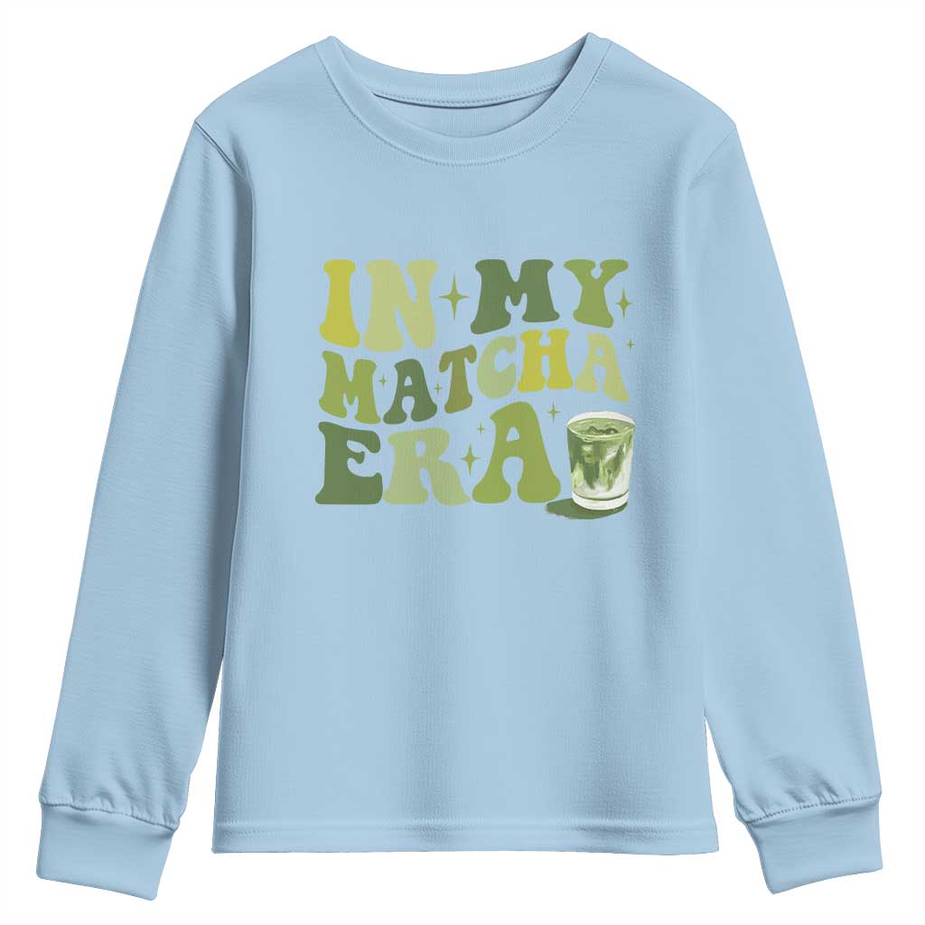 In My Matcha Era Youth Sweatshirt Matcha Latte Lover TS11 Light Blue Print Your Wear