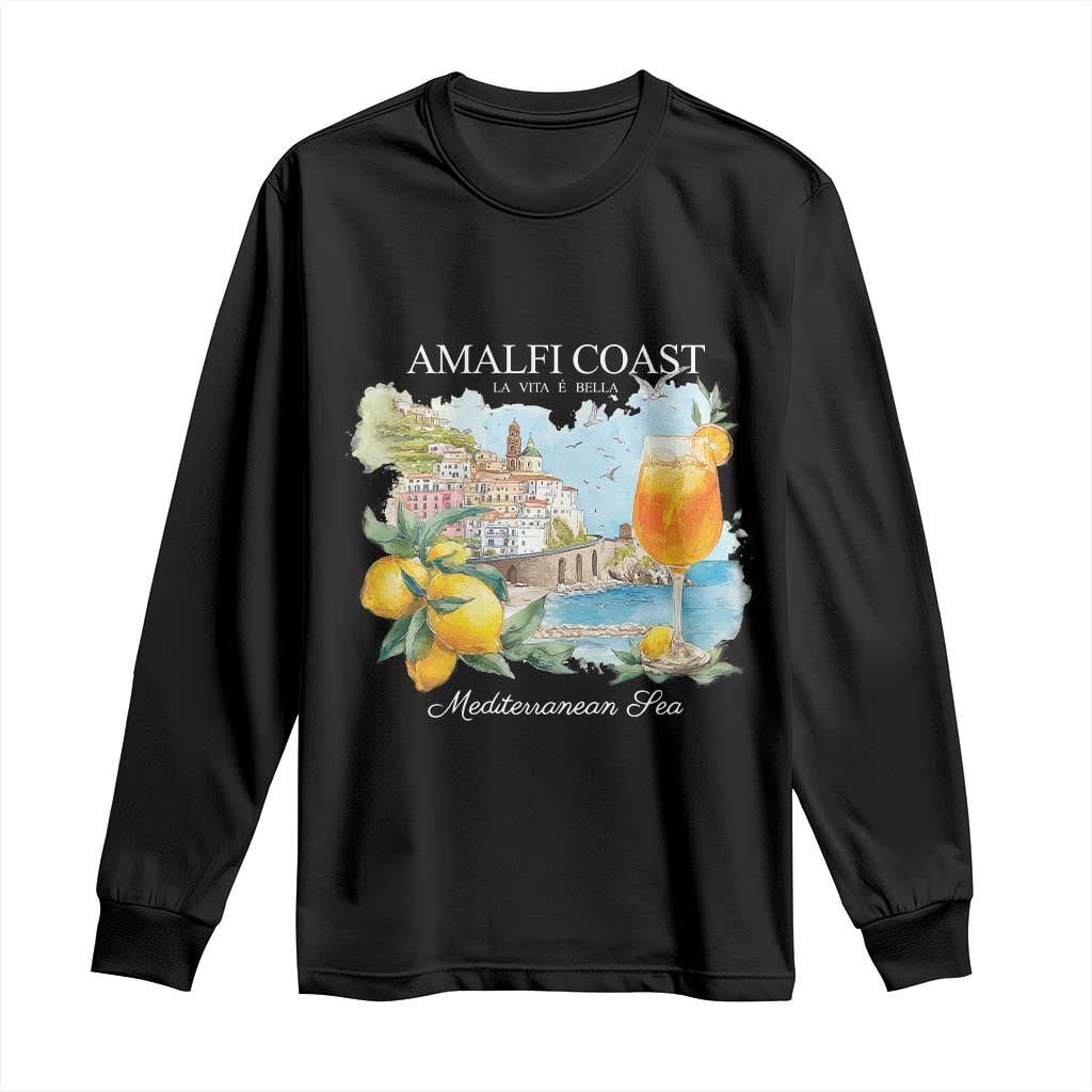 Amalfi Coast Italy Travel Long Sleeve Shirt La Vita E Bella Lemon Travel Souvenir TS11 Black Print Your Wear