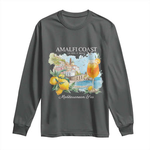 Amalfi Coast Italy Travel Long Sleeve Shirt La Vita E Bella Lemon Travel Souvenir TS11 Dark Heather Print Your Wear