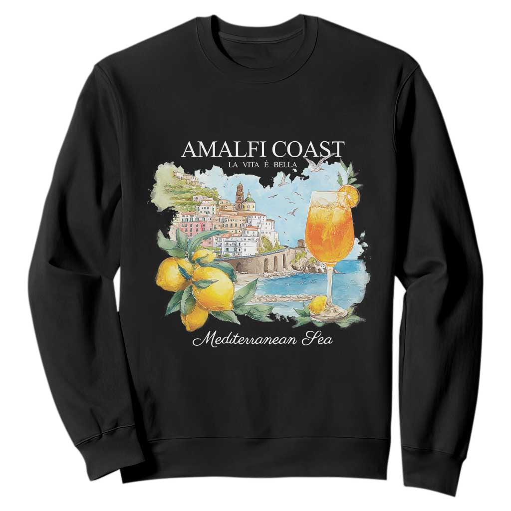 Amalfi Coast Italy Travel Sweatshirt La Vita E Bella Lemon Travel Souvenir TS11 Black Print Your Wear