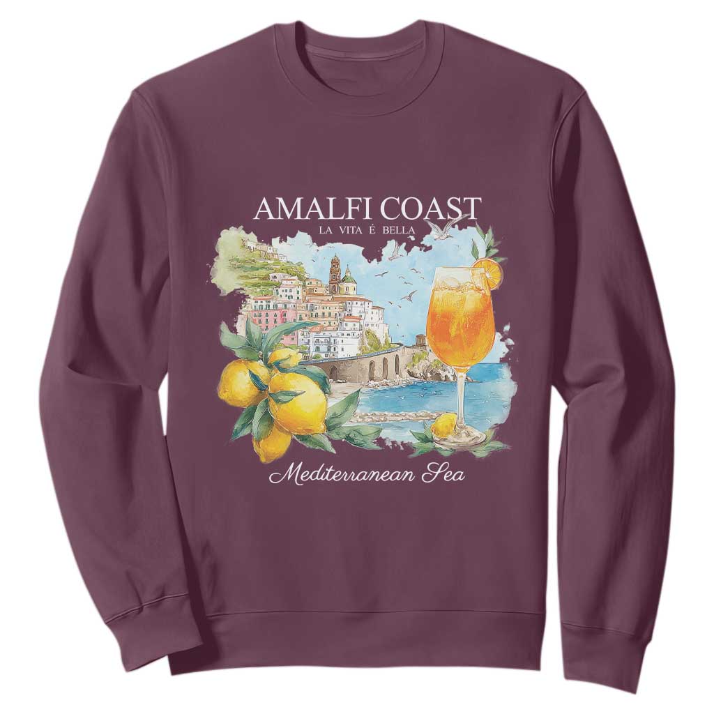 Amalfi Coast Italy Travel Sweatshirt La Vita E Bella Lemon Travel Souvenir TS11 Maroon Print Your Wear