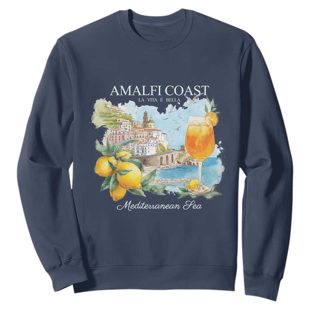 Amalfi Coast Italy Travel Sweatshirt La Vita E Bella Lemon Travel Souvenir TS11 Navy Print Your Wear