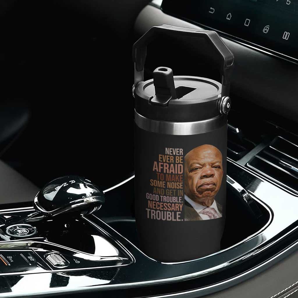 John Lewis Flip Straw Tumbler Never Ever Be Afraid To Make Some Noise And Get In Good Trouble Necessary Trouble TS11 Print Your Wear