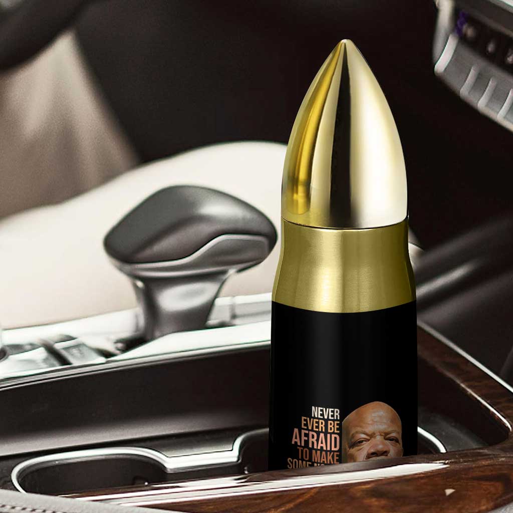John Lewis Bullet Tumbler Never Ever Be Afraid To Make Some Noise And Get In Good Trouble Necessary Trouble TS11 Print Your Wear