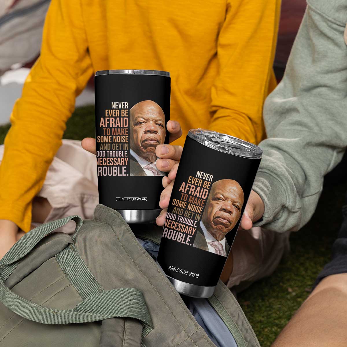 John Lewis Tumbler Cup Never Ever Be Afraid To Make Some Noise And Get In Good Trouble Necessary Trouble TS11 Print Your Wear
