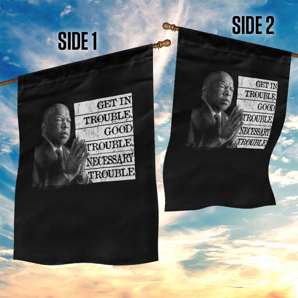 John Lewis Garden Flag Get In Good Necessary Trouble Social Justice TS11 Print Your Wear