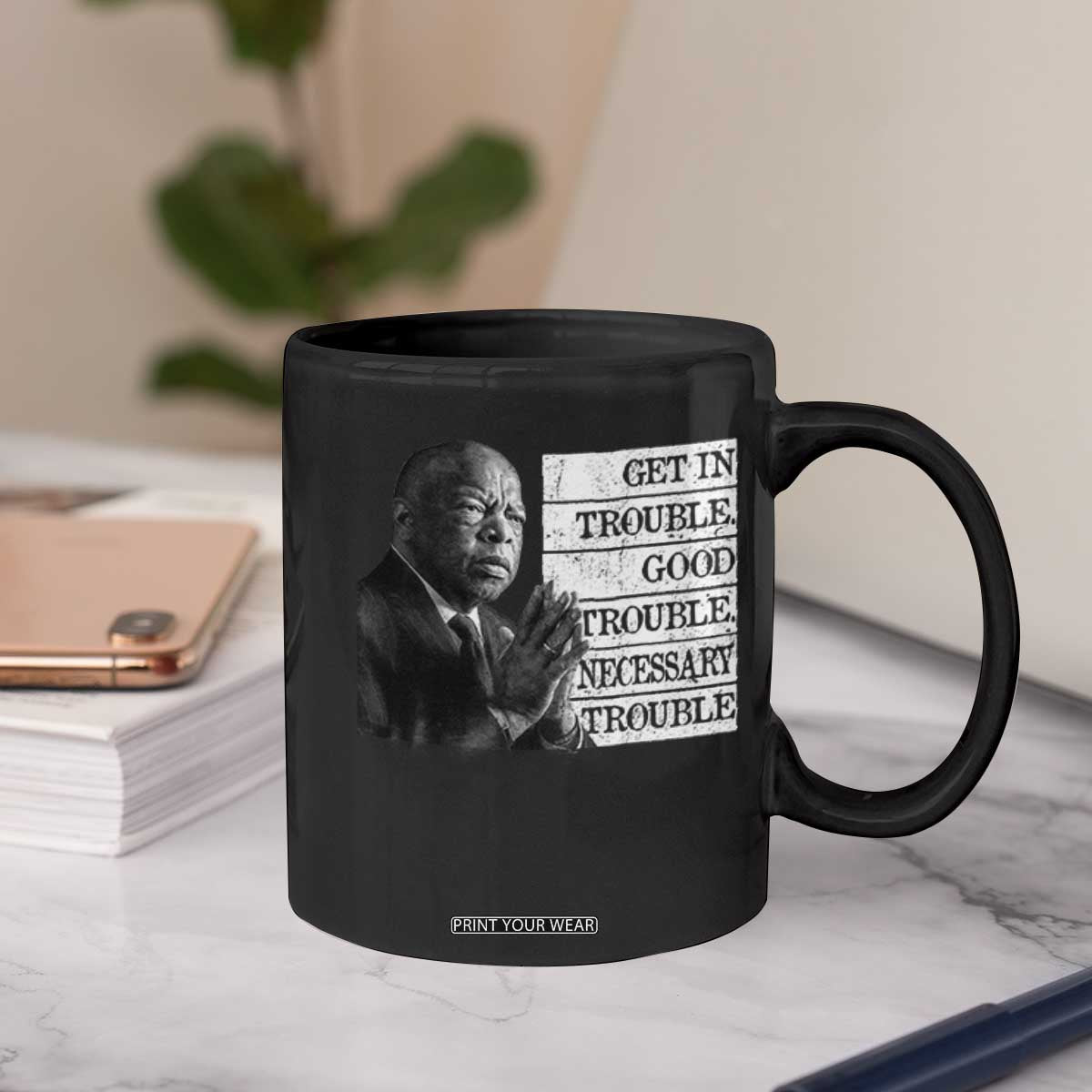 John Lewis Coffee Mug Get In Good Necessary Trouble Social Justice TS11 Print Your Wear