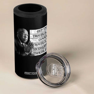John Lewis 4 in 1 Can Cooler Tumbler Get In Good Necessary Trouble Social Justice TS11 Print Your Wear
