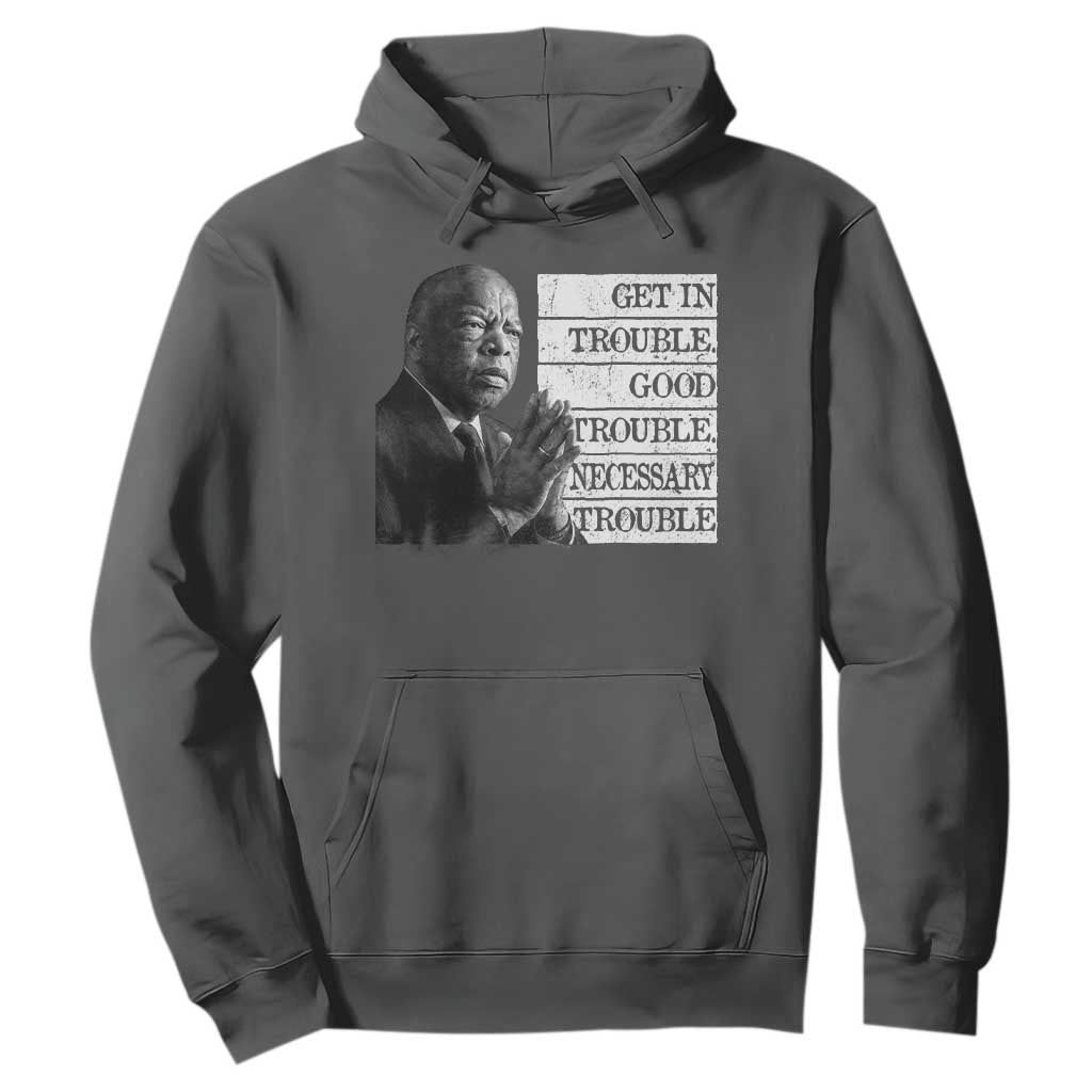 John Lewis Hoodie Get In Good Necessary Trouble Social Justice TS11 Dark Heather Print Your Wear