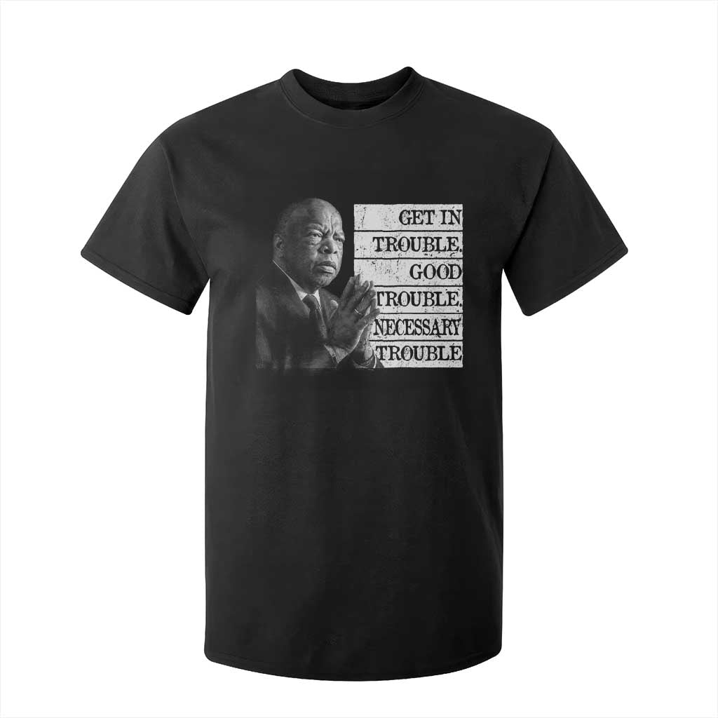 John Lewis T Shirt For Kid Get In Good Necessary Trouble Social Justice TS11 Black Print Your Wear