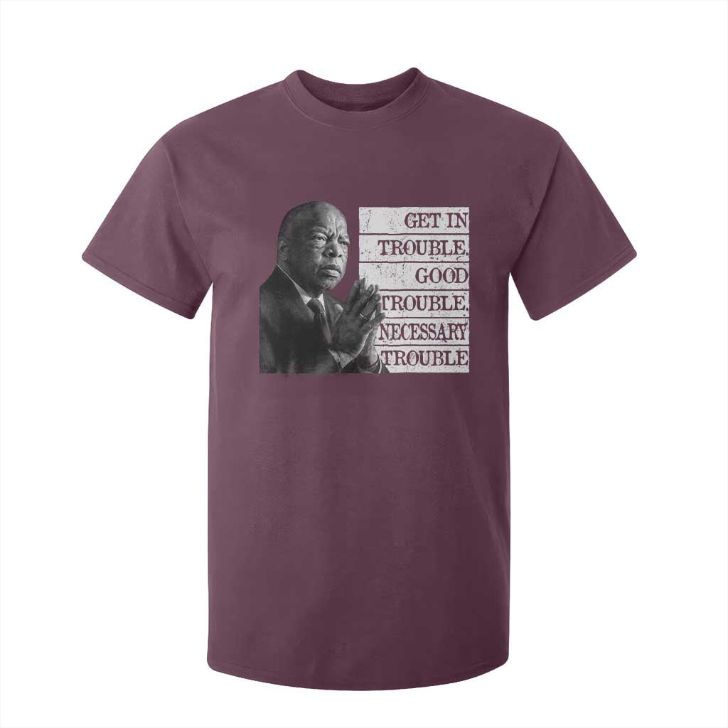 John Lewis T Shirt For Kid Get In Good Necessary Trouble Social Justice TS11 Maroon Print Your Wear