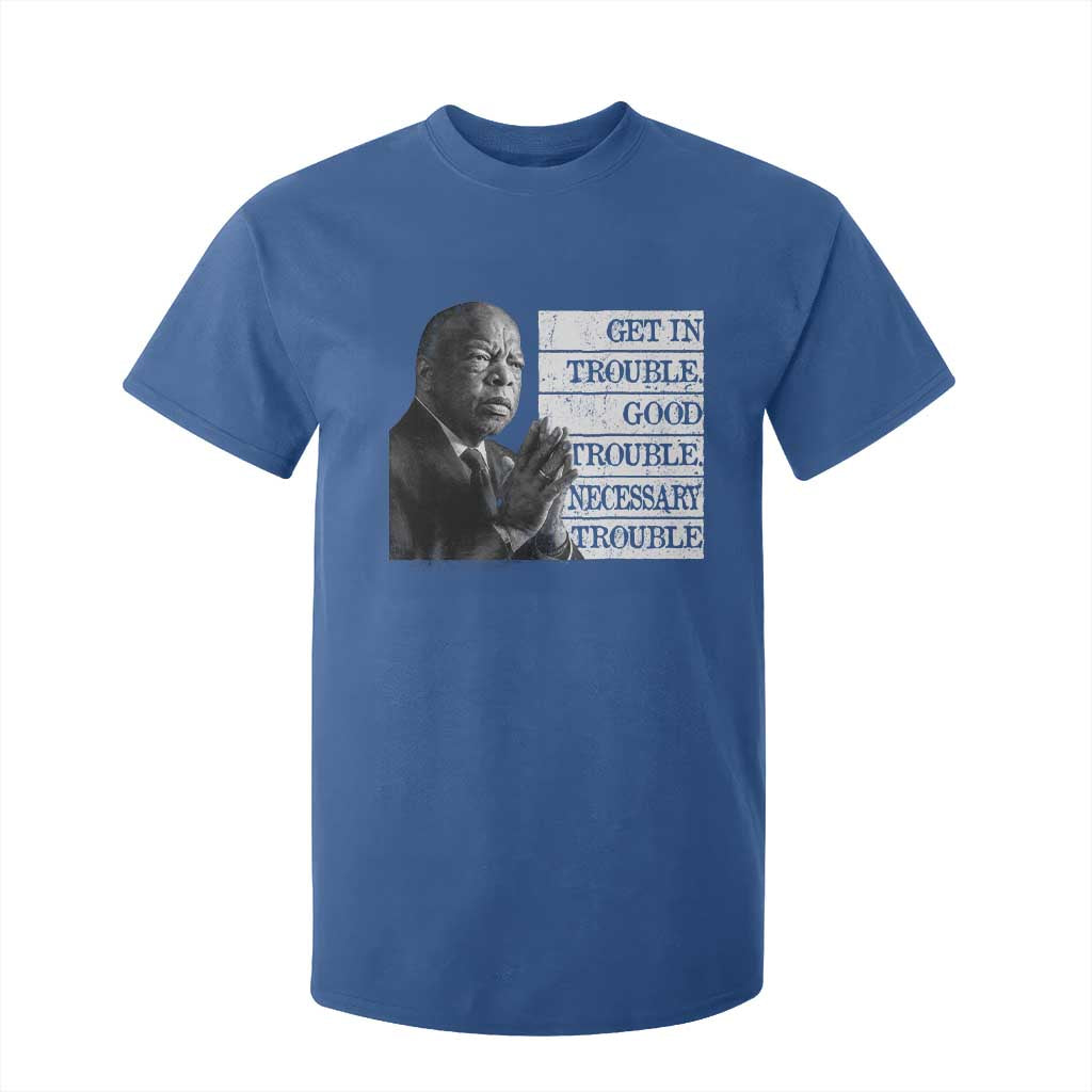 John Lewis T Shirt For Kid Get In Good Necessary Trouble Social Justice TS11 Royal Blue Print Your Wear