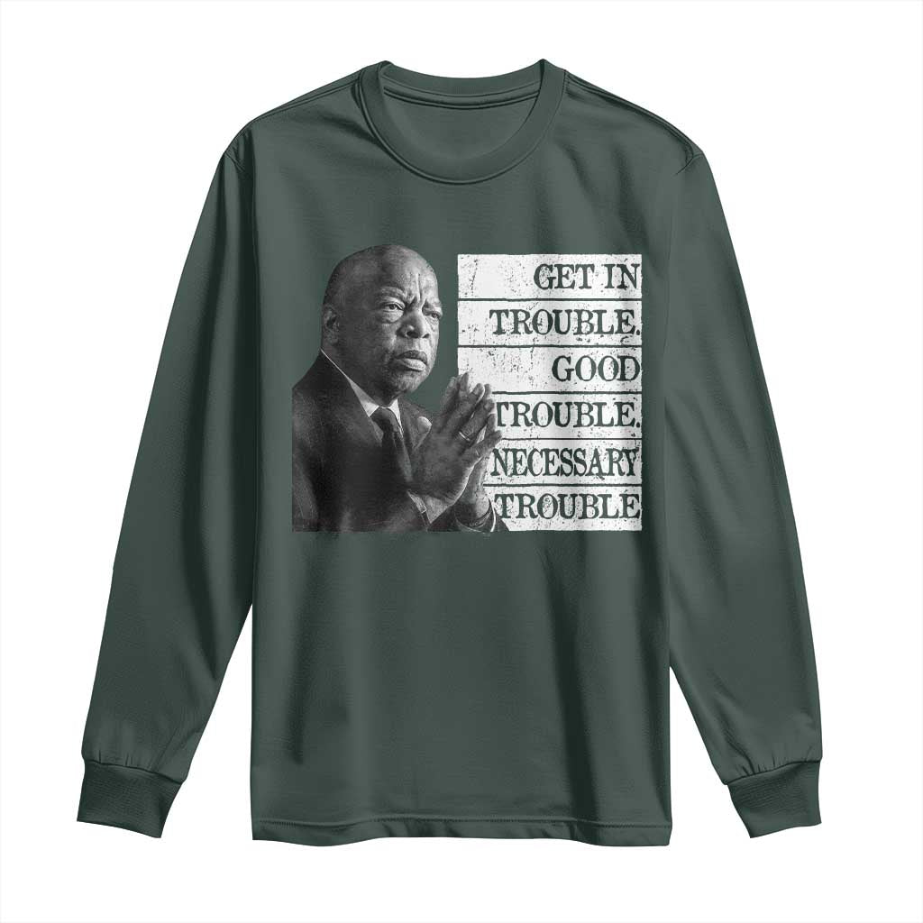 John Lewis Long Sleeve Shirt Get In Good Necessary Trouble Social Justice TS11 Dark Forest Green Print Your Wear
