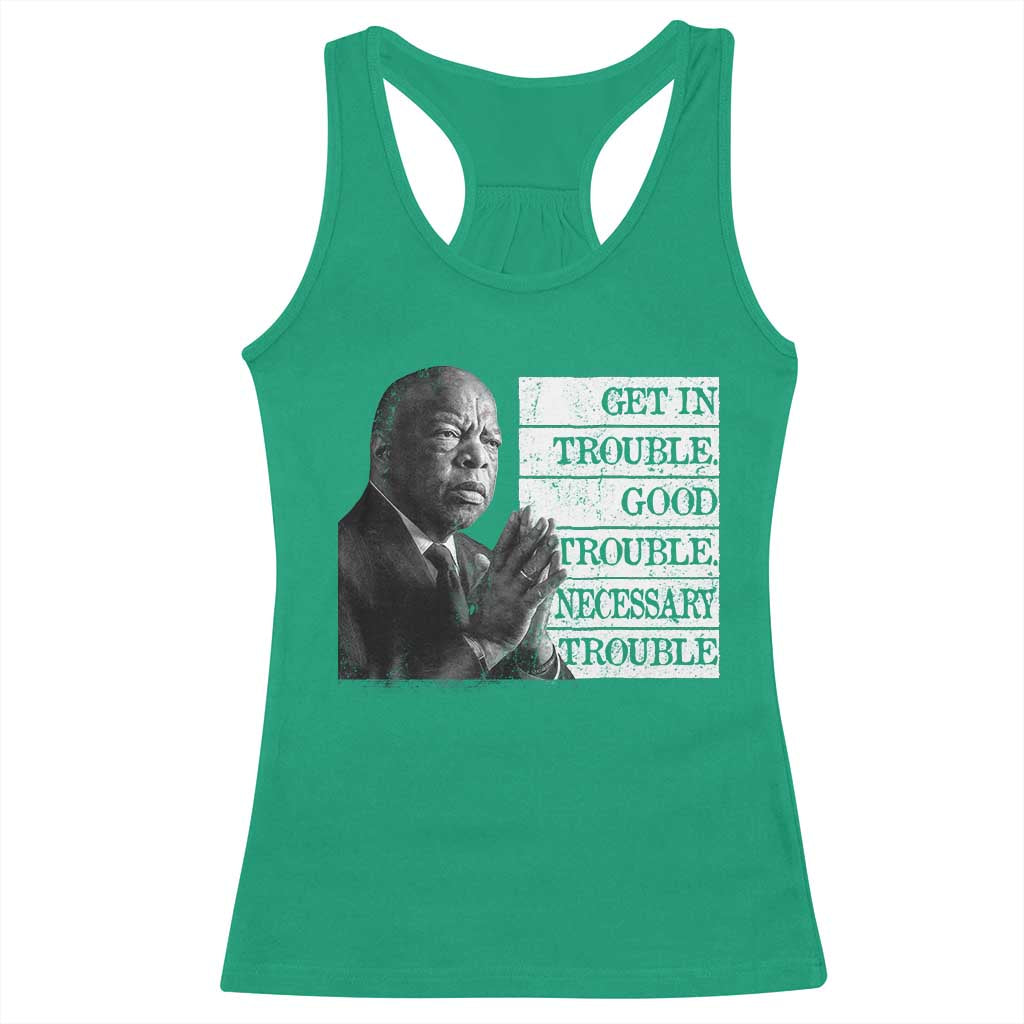 John Lewis Racerback Tank Top Get In Good Necessary Trouble Social Justice TS11 Irish Green Print Your Wear