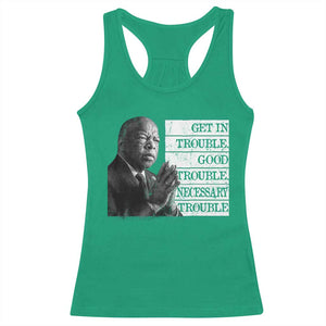 John Lewis Racerback Tank Top Get In Good Necessary Trouble Social Justice TS11 Irish Green Print Your Wear