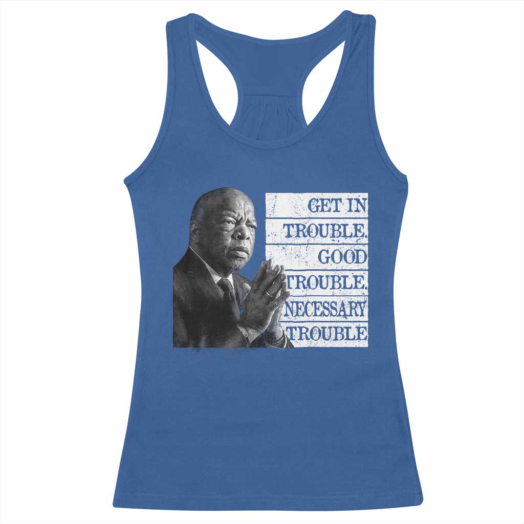 John Lewis Racerback Tank Top Get In Good Necessary Trouble Social Justice TS11 Royal Blue Print Your Wear